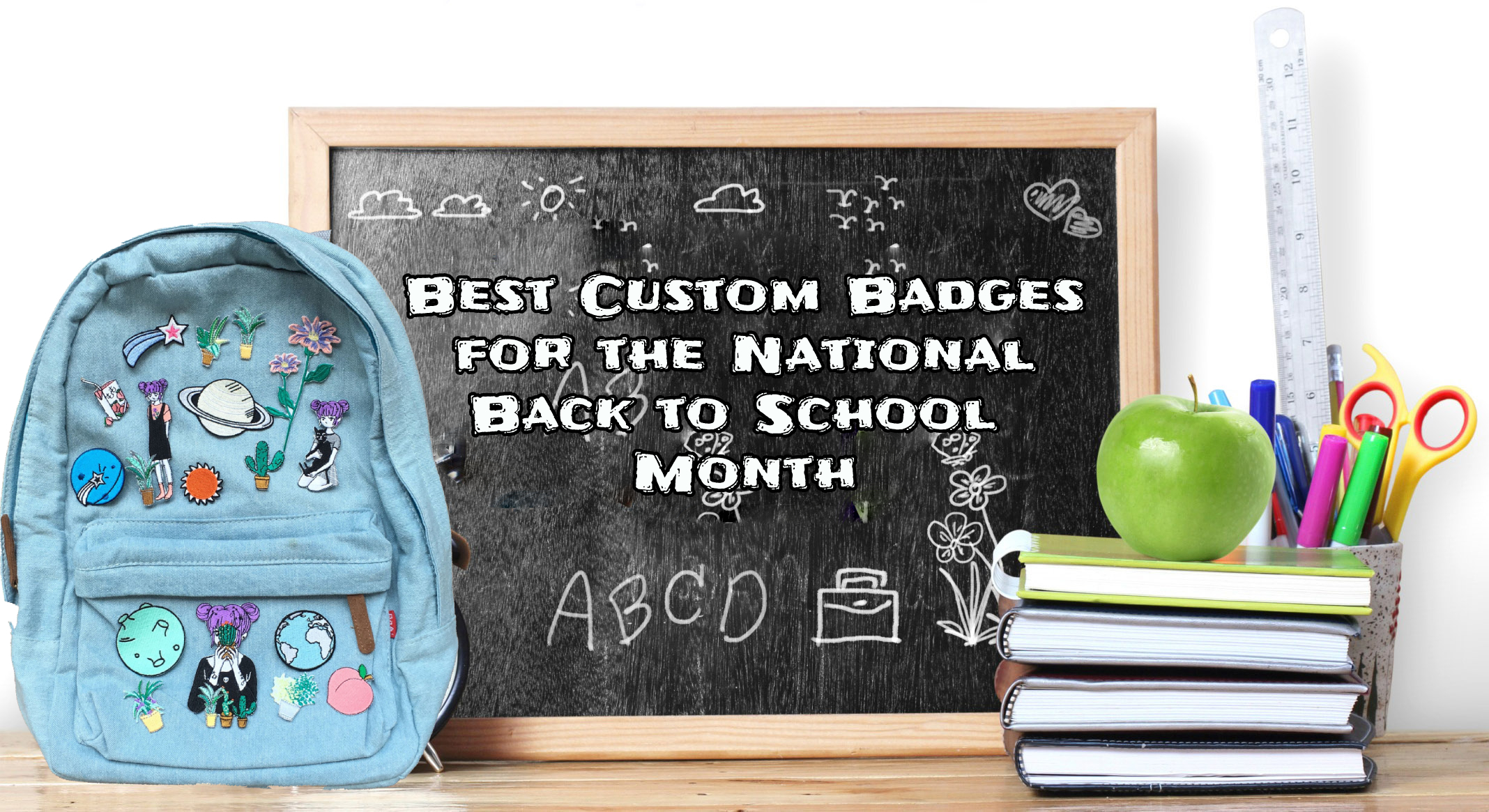 Best Custom Badges for the National Back to School Month
